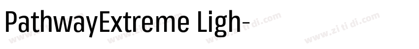 PathwayExtreme Ligh字体转换 PathwayExtreme Ligh字体转换